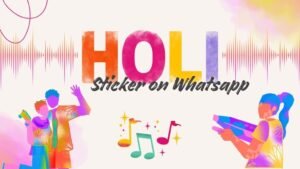 Happy Holi Sticker on WhatsApp 2024: व्हाट्सप्प पर हैप्पी होली के स्टीकर कैसे डाउनलोड करें 2 Happy Holi Sticker on WhatsApp 2024